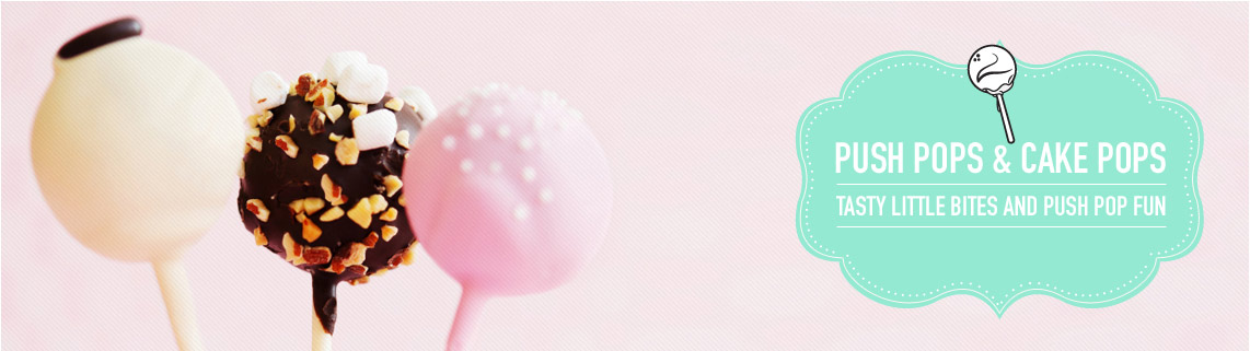 Cake Pops & Push Pops